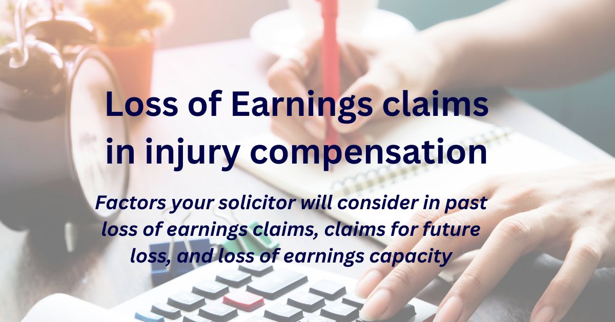 Claiming Loss of earnings in your Personal injury compensation claim